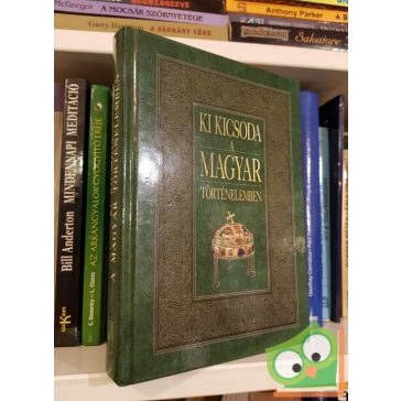 Ki kicsoda a magyar történelemben?