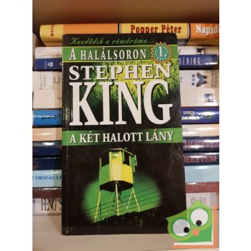 Stephen King: A halálsoron 1.: Két halott lány