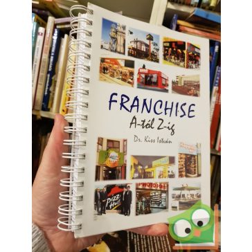 Kiss István: Franchise A-tól Z-ig