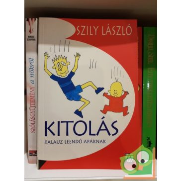 Szily László: Kitolás - Kalauz leendő apáknak
