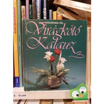 Klincsek Pál: Virágkötő Kalauz - Saját képpel