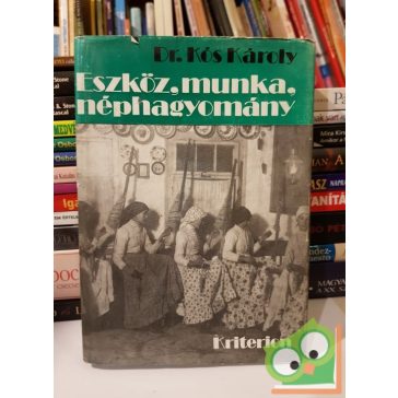 Kós Károly: Eszköz, munka, néphagyomány