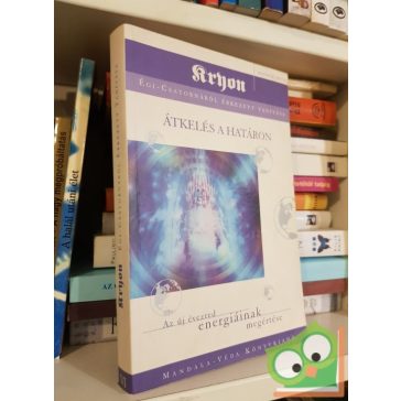   Lee Carol: Átkelés a határon (Kryon Égi-Csatornából Érkezett Tanítása 1.)