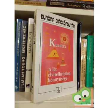 Kundera: A lét elviselhetetlen könnyűsége