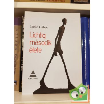 Lackó Gábor: Lichtig második élete