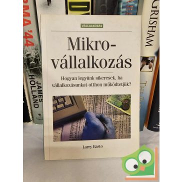 Larry Easto: Mikrovállalkozás