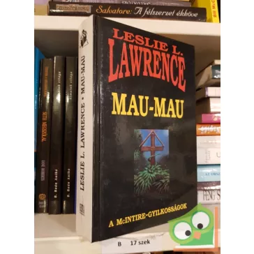 Leslie L. Lawrence: Mau-mau -A McIntire-gyilkosságok