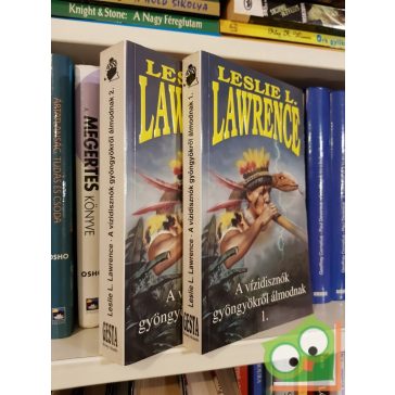   Leslie L. Lawrence: A vízidisznók gyöngyökről álmodnak (Leslie L. Lawrence 32.) I-II.