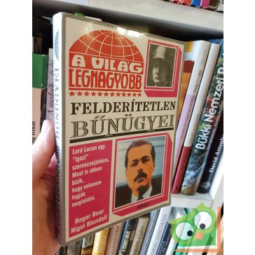 A világ legnagyobb - Felderitetlen bűnügyei