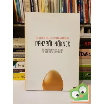 Lelkes Zoltán, Singer Magdolna: Pénzről nőknek