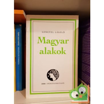 Lengyel László: Magyar alakok