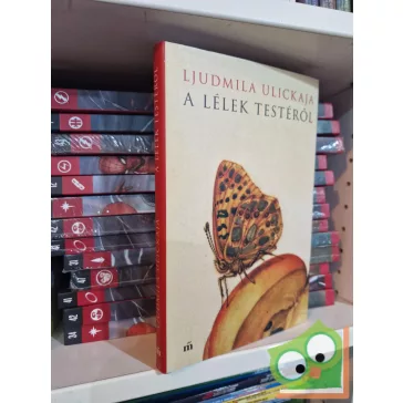 Ljudmila Ulickaja: A ​lélek testéről 