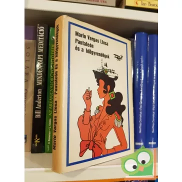 Mario Vargas LLosa: Pantaleón ​és a hölgyvendégek