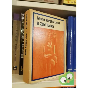 Mario Vargas LLosa: A zöld palota