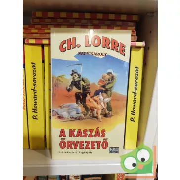 C. Lorre (Nagy Károly): A kaszás őrvezető