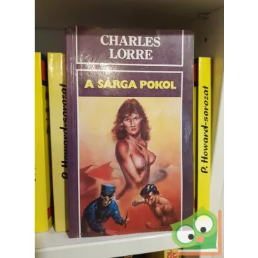 Charles Lorre (Nagy Károly): A sárga pokol
