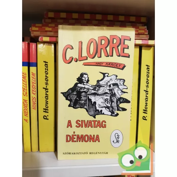 C. Lorre (Nagy Károly): A sivatag démona