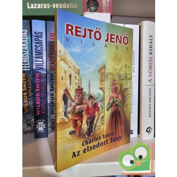   Charles Lorre: Az elsodort lány (Rejtő Jenő világa) (nagyon ritka)