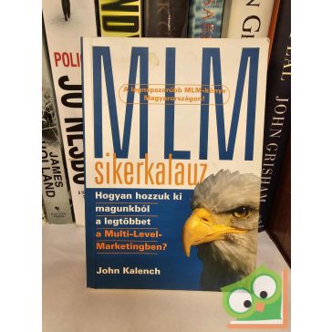 John Kalench: MLM sikerkalauz