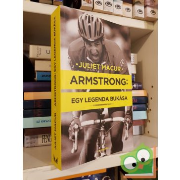 Juliet Macur: Armstrong: Egy legenda bukása