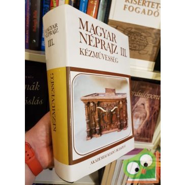 Magyar Néprajz III. - Kézművesség (Ritka)