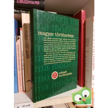 Magyar történelem - 21 századi enciklopédia