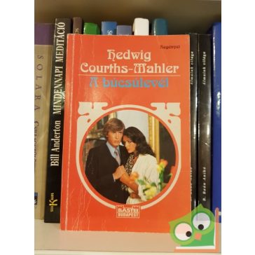 Hedwig Courths-Mahler: A búcsúlevél