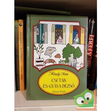 Mándy Iván: Csutak és gyáva Dezső