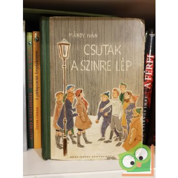 Mándy Iván: Csutak szinre lép