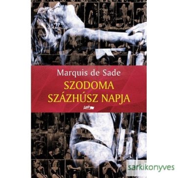 Marquis de Sade: Szodoma százhúsz napja