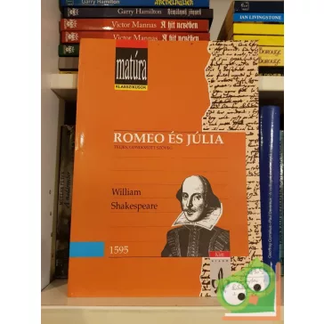 Shakespeare: Rómeó és Júlia (Matúra klasszikusok)