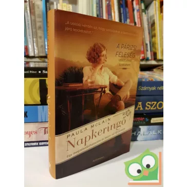   Paula McLain: Napkeringő -  Egy megzabolázhatatlan és bátor nő története