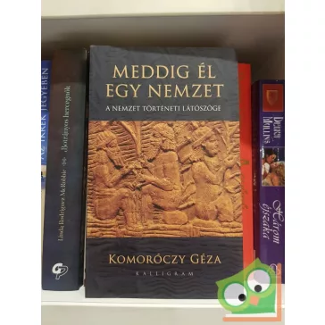   Komoróczy Géza: Meddig él egy nemzet - A nemzet történeti látószöge