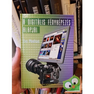 Les Meehan: A digitális fényképezés alapjai