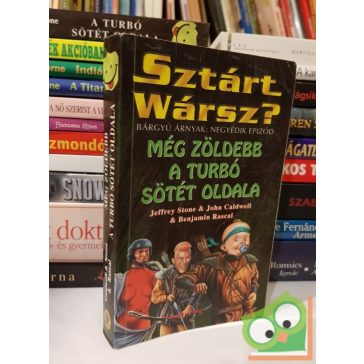   Jeffrey Stone , John Caldwell: Még ​zöldebb a turbó sötét oldala (Sztárt Wársz? 4.)