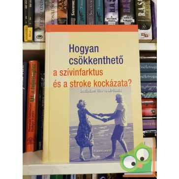   Sheena Meredith: Hogyan csökkenthető a szívinfarktus és a stroke kockázata?