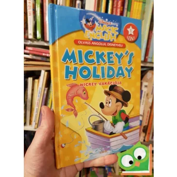   Mickey's Holiday / Mickey vakációja (Magic English - olvass angolul)