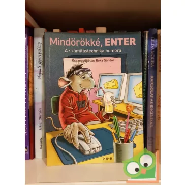   Róka Sándor (szerk): Mindörökké enter - A számítástechnika humora