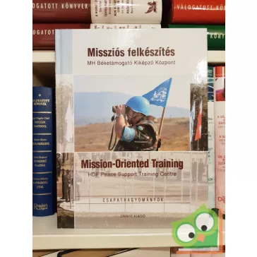  Missziós felkészités-MH Béketámogató Kiképző Központ