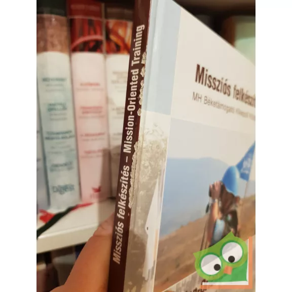 Missziós felkészités-MH Béketámogató Kiképző Központ
