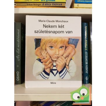 Marie-Claude Monchaux: Nekem két születésnapom van