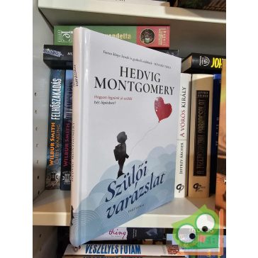 Hedvig Montgomery: Szülői varázslat