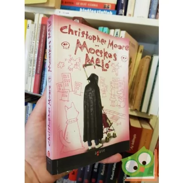 Christopher Moore: Mocskos meló (Nagy Kaszás 1.)