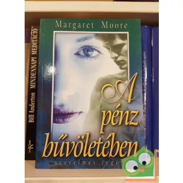 Margaret Moore: A pénz bűvöletében