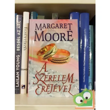 Margaret Moore: A Szerelem erejével