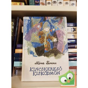 Móra Ferenc: Kincskereső kisködmön