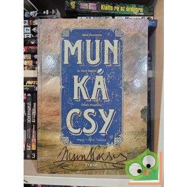   Bakó Zsuzsanna, Sz. Kürti Katalin,  Ónody Magdolna: Munkácsy