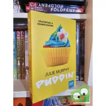   Julie Murphy: Puddin' (Dumplin' 2.) - Változtass a szabályokon! (újszerű)