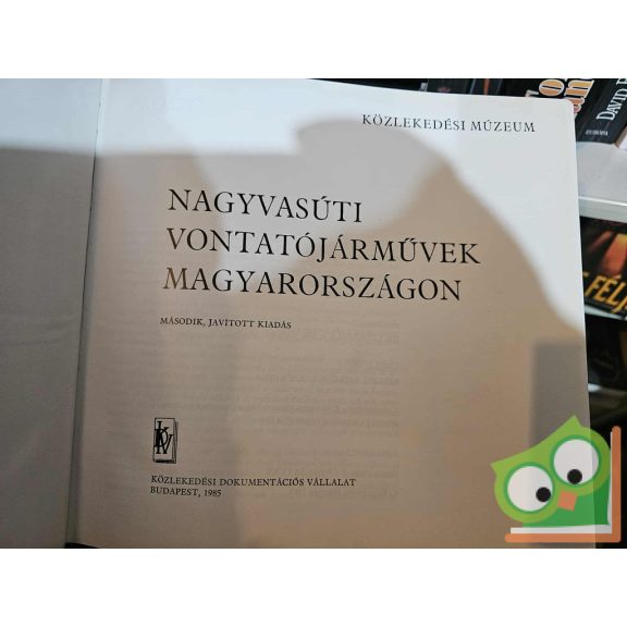 Lányi - Mohay - Szontágh - Lovász - Villányi: Nagyvasúti vontatójárművek Magyarországon (ritka)