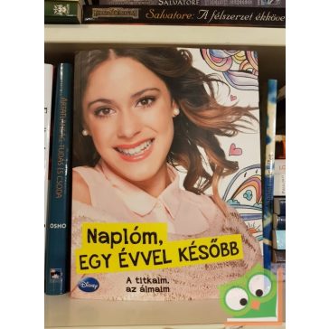 Naplóm, egy évvel később - A titkaim, az álmaim